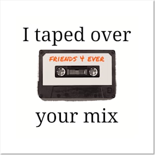 Funny I Taped Over Your Eighties Mixtape Posters and Art